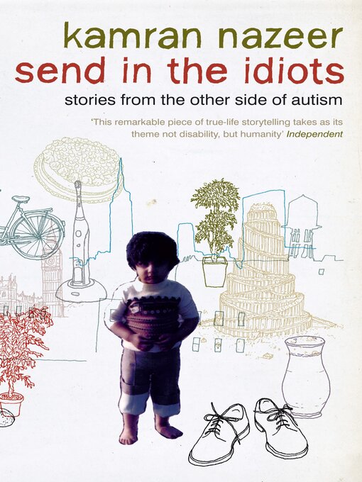 Send in the Idiots (eBook): Stories from the Other Side of Autism